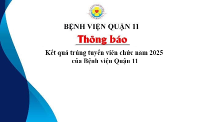 Thông Báo Kết quả trúng tuyển viên chức năm 2025 của Bệnh viện Quận 11